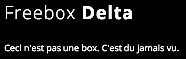 freeboxdeltacecinestpasuneboxcestdujamaisvu.jpg